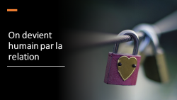 Vignette de On devient humain par la relation - Mary Balmary